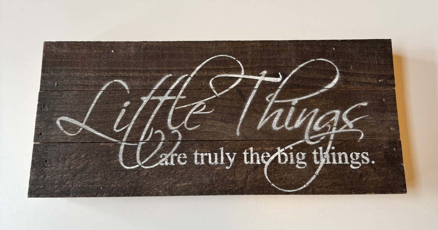 Little things • Reclaimed Wood Sign